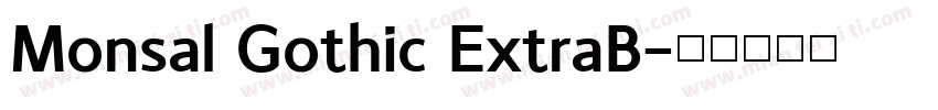 Monsal Gothic ExtraB字体转换